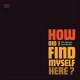 Dream Syndicate-How I Did Find Myself Here?