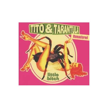 Tito & Tarantula-Little Bitch