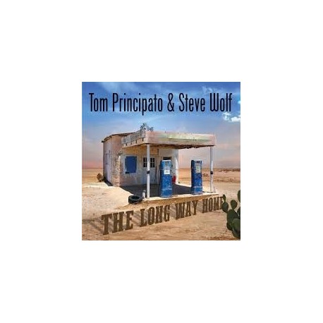 Tom Principato & Steve Wolf-Long Way Home