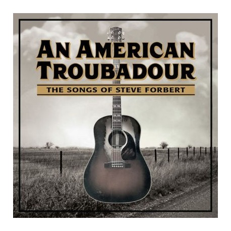 Steve Forbert-An American Troubador (The Songs Of Steve Forbert)