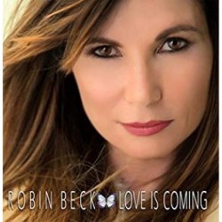 Robin Beck-Love Is Coming