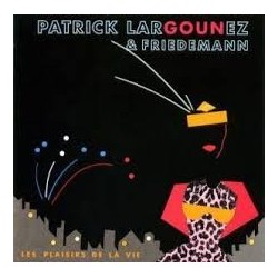 Patrick Largounez-Les Plaisirs De La Vie