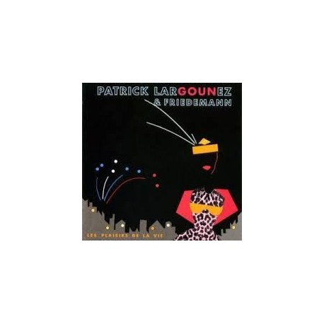 Patrick Largounez-Les Plaisirs De La Vie