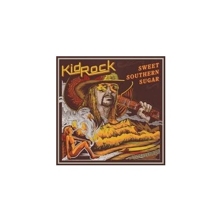 Kid Rock-Sweet Southern Sugar