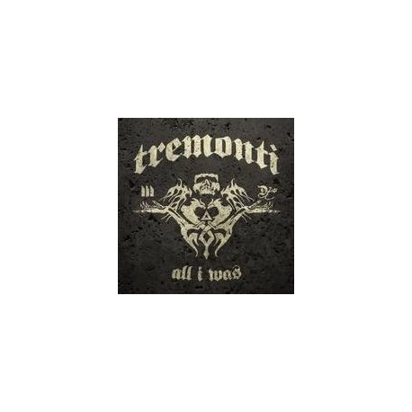 Tremonti-All I Was