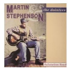 Martin Stephenson & Dainties-Salutation Road