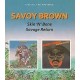 Savoy Brown-Skin'n'Bone/Savage Return