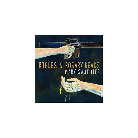 Mary Gauthier-Rifles &Rosary Beads