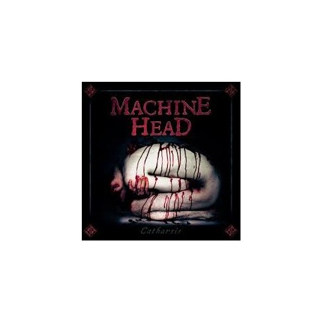 Machine Head-Catharsis