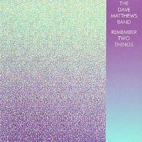 Dave Matthews Band-Remember Two Things