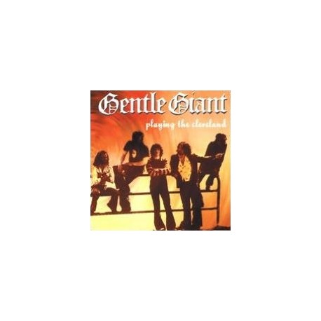 Gentle Giant-Playing The Cleveland