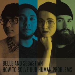 Belle And Sebastian-Hot To Solve Our Human Problems