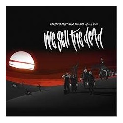 We Sell The Dead-Heaven Doesn't Want You And Hell Is Full
