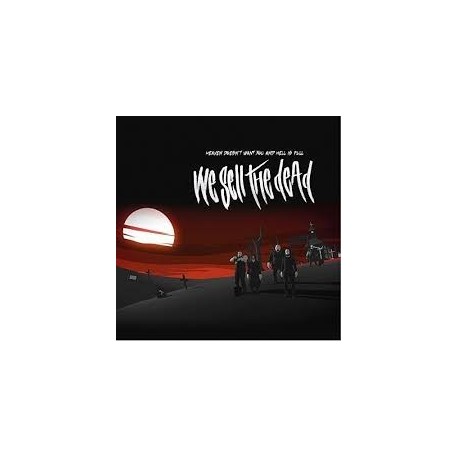 We Sell The Dead-Heaven Doesn't Want You And Hell Is Full