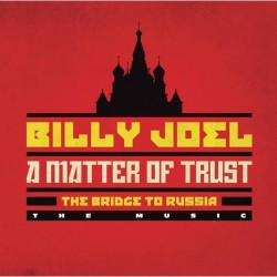 Billy Joel-A Matter Of Trust : The Bridge To Russia - The Concert