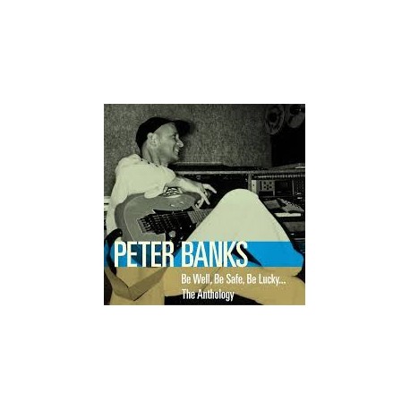 Peter Banks-Be Well, Be Safe, Be Lucky... The Anthology