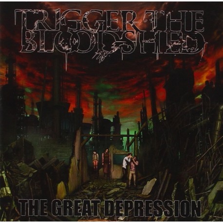 Trigger The Bloodshed-Great Depression
