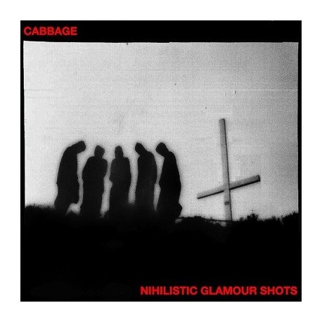 Cabbage-Nihilistic Glamour Shots