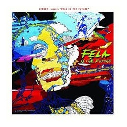 Leeroy- Present:Fela Is The Future