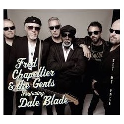 Fred Chapellier & The Gents Featuring Dale Blade-Set Me Free
