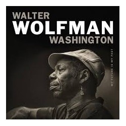 Walter Wolfgang Washinton-My Future Is My Past