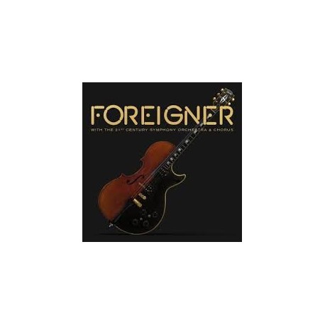 Foreigner-With The 21st Century Symphony Orchestra & Chorus