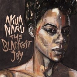 Akua Naru-Blackest Joy