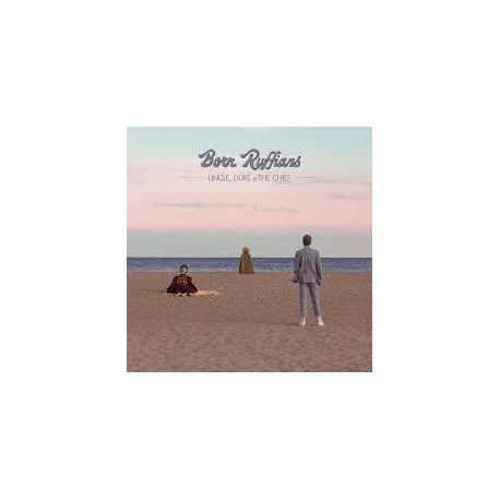Born Ruffians-Uncle, Duke & The Chief