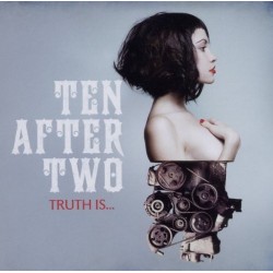 Ten After Two-Truth is. .