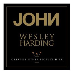 John Wesley Harding-Greatest Other People's Hits