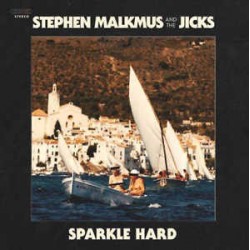 Stephen Malkmus and The Jicks-Sparkle Hard
