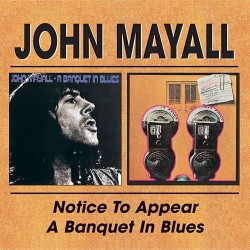 John Mayall-Notice To Appear / A Banquet In Blues