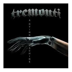 Tremonti-A Dying Machine