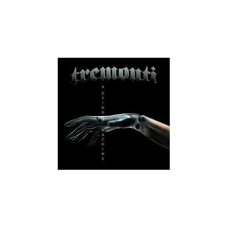Tremonti-A Dying Machine