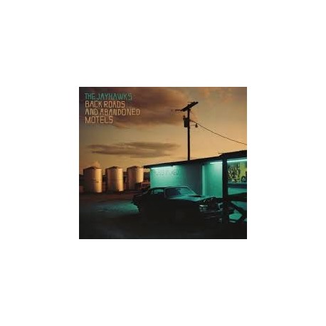 Jayhawks-Back Roads And Abandoned Motels