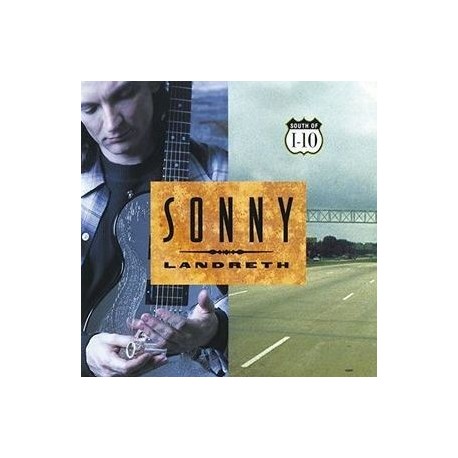 Sonny Landreth-South Of I-10