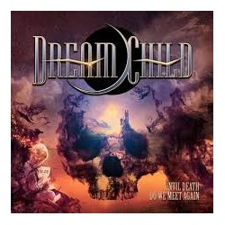Dream Child-Until Death Do We Meet Again