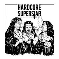 Hardcore Superstar-You Can't Kill My Rock'n Roll