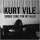 Kurt Vile-Smoke Ring For My Halo