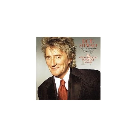 Rod Stewart-Thanks For The Memory - Great American Songbook Volume IV