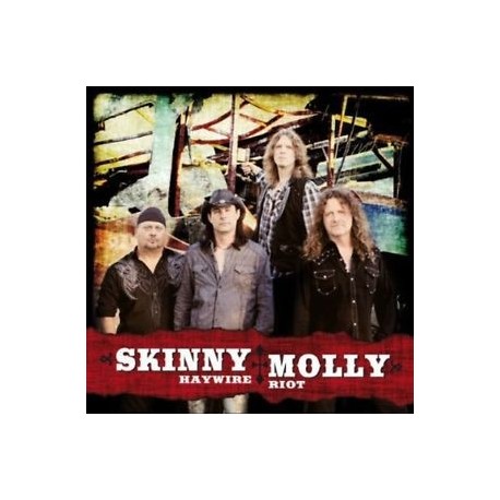 Skinny Molly-Haywire Riot