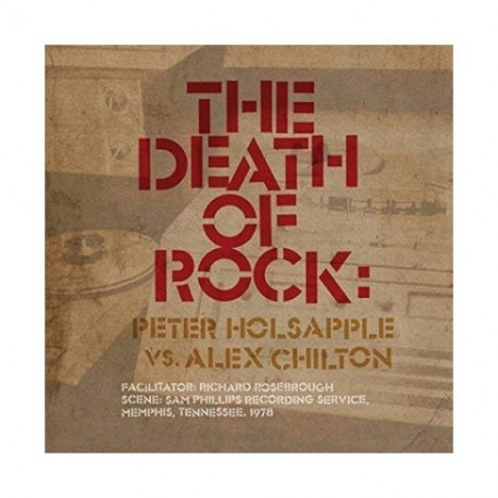 Peter Holsapple Vs. Alex Chilton-Death Of Rock