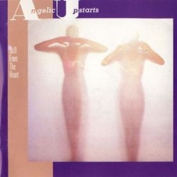 Angelic Upstarts-Still from the Heart