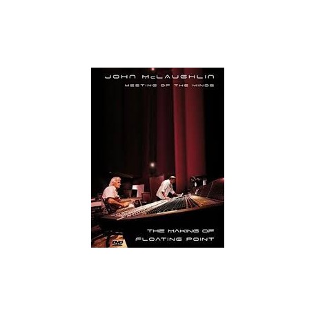 John McLaughlin-Meeting Of The Minds (The Making Of Floating Point)