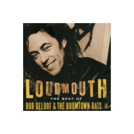 Bob Geldof-Loudmouth The Best Of Bob Geldof & The Boomtown Rats