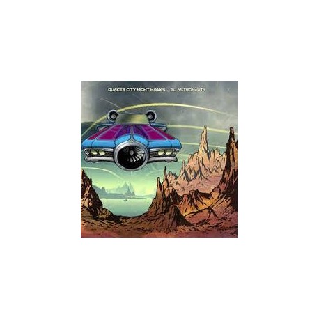 Quaker City Night Hawks-El Astronauta