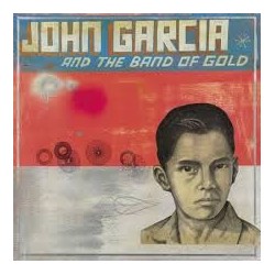 John Garcia-John Garcia And The Band Of Gold