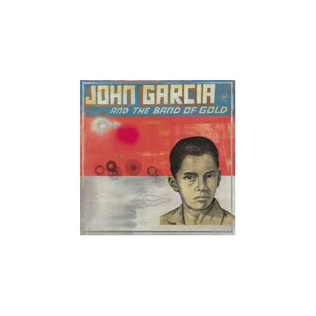 John Garcia-John Garcia And The Band Of Gold