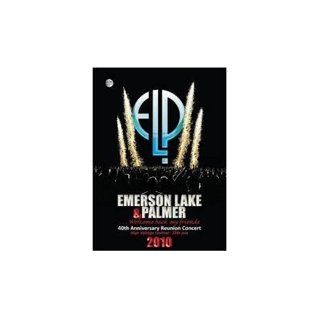 Emerson, Lake & Palmer - ... Welcome Back My Friends 40th Anniversary Reunion Concert 2010