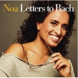 Noa-Letters To Bach